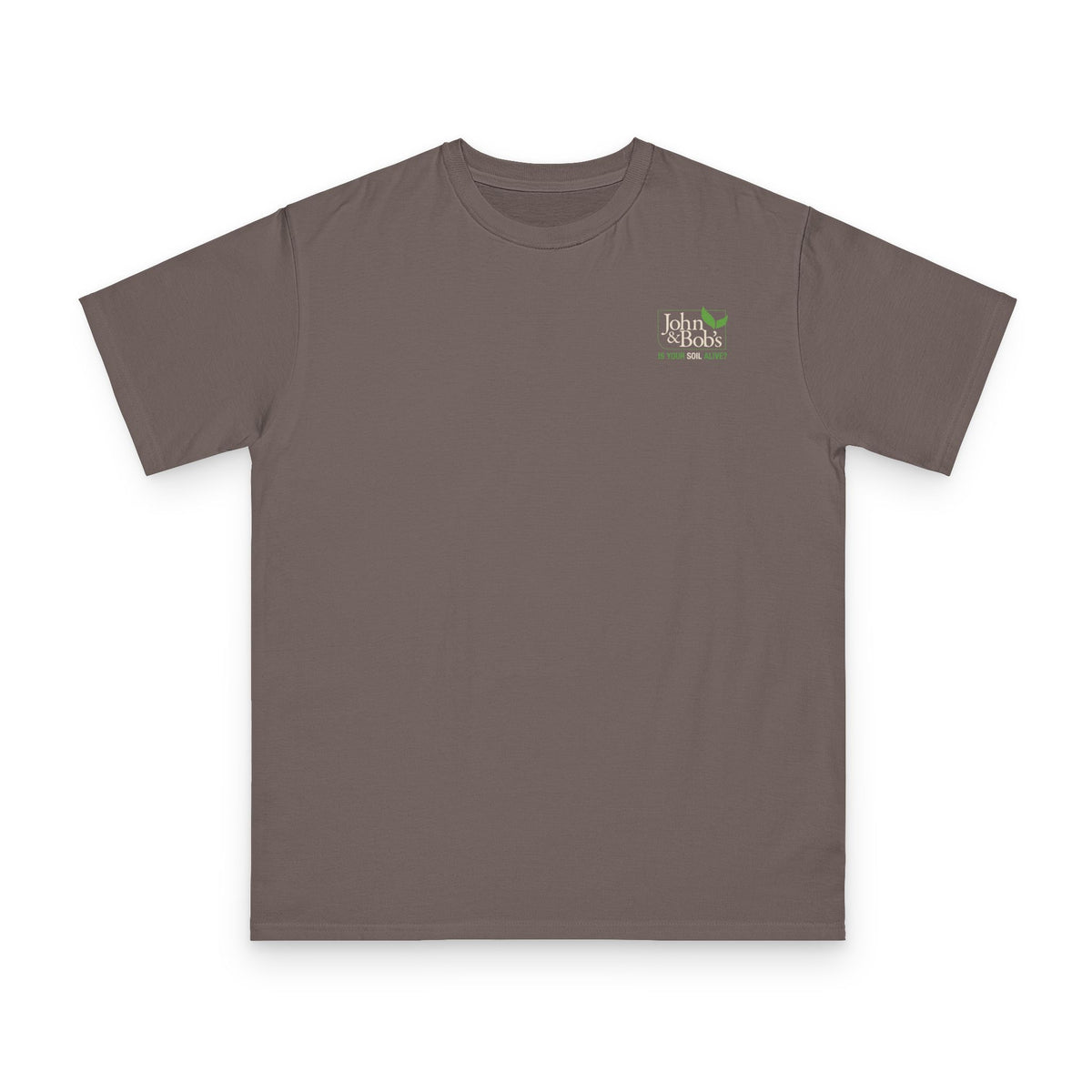 John & Bob’s® “Is Your Soil Alive?” T-Shirt – Brown & Olive