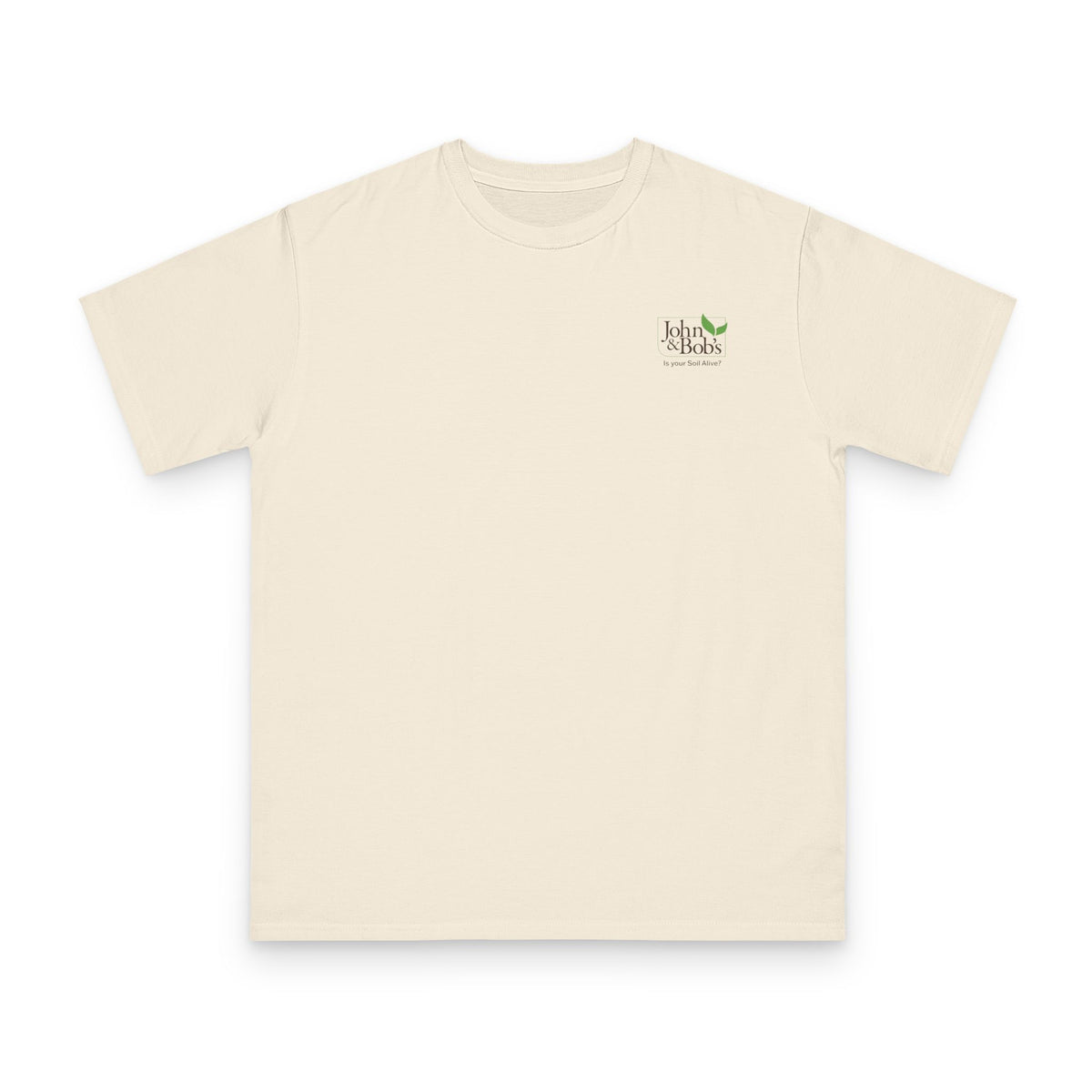 John & Bob’s® “Is Your Soil Alive?” T-Shirt – Natural