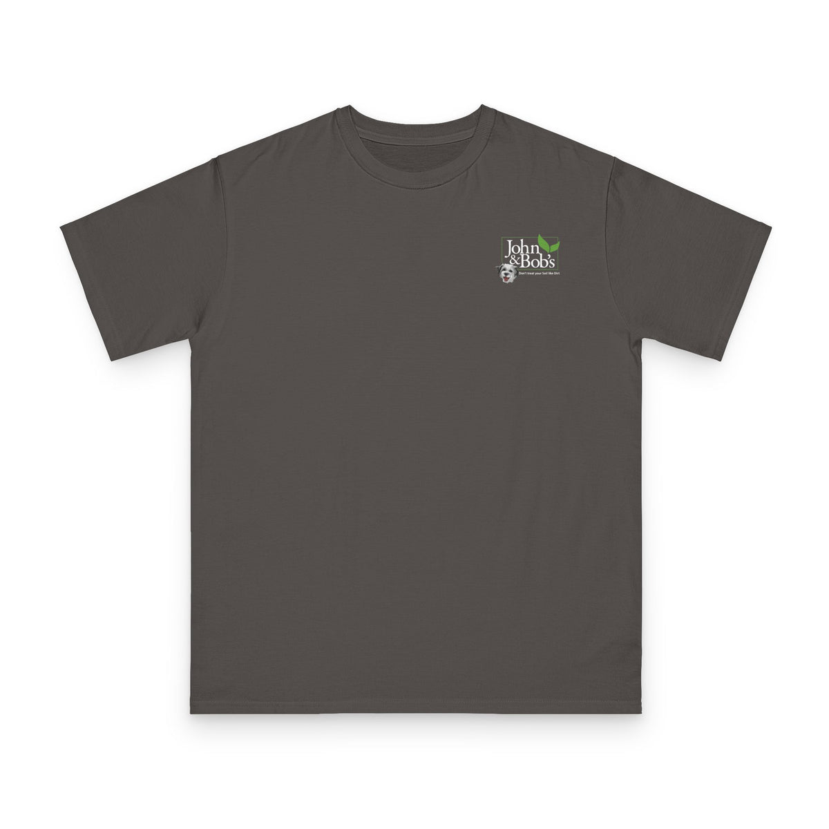 John & Bob’s® Chip Logo “Don’t Treat Your Soil Like Dirt” T-Shirt