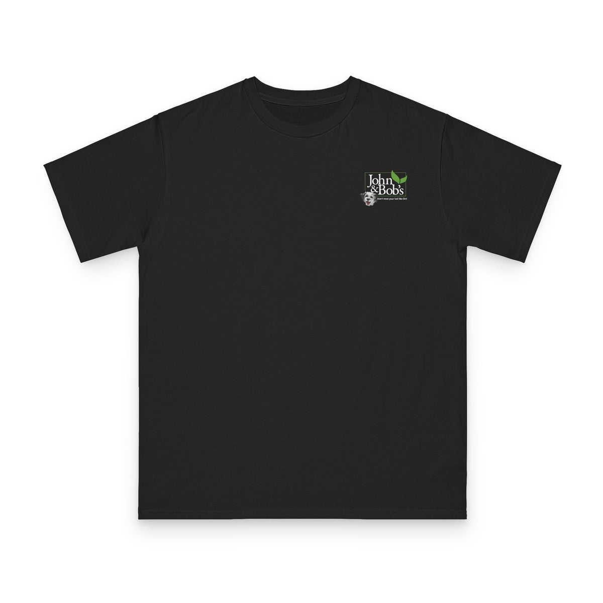 John & Bob’s® Chip Logo “Don’t Treat Your Soil Like Dirt” T-Shirt