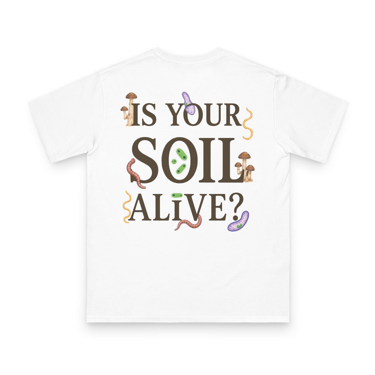 John & Bob’s® Chip Logo “Is Your Soil Alive?” Microorganisms T-Shirt